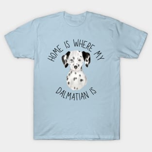 Home is Where My Dalmatian Is Dog Breed Lover Watercolor T-Shirt